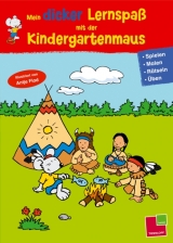 Mein dicker Lernspa&szlig; mit der Kindergartenmaus. Spielen, Malen, R&auml;tseln, &Uuml;ben