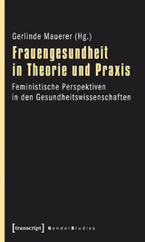 Frauengesundheit in Theorie und Praxis - 