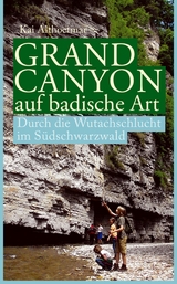 Grand Canyon auf badische Art - Kai Althoetmar