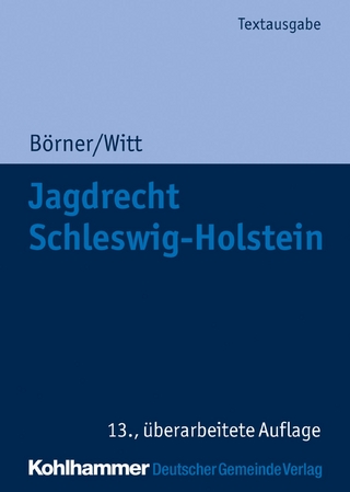 Jagdrecht Schleswig-Holstein - Marcus Börner; Otto Witt