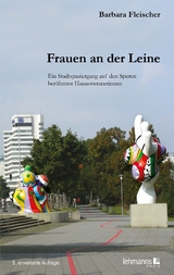 Frauen an der Leine - Barbara Fleischer