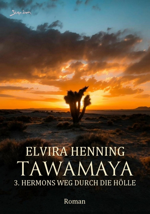 TAWAMAYA - 3. HERMONS WEG DURCH DIE H&Ouml;LLE - Elvira Henning