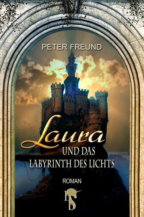 Laura und das Labyrinth des Lichts - Peter Freund
