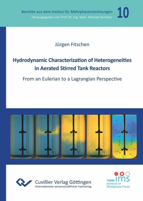 Hydrodynamic Characterization of Heterogeneities in Aerated Stirred Tank Reactors -  J&uuml;rgen Fitschen