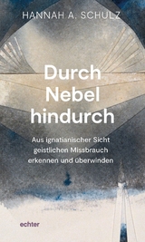 Durch Nebel hindurch - Hannah A. Schulz