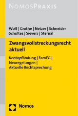 Zwangsvollstreckungsrecht aktuell - Holger Grothe, Hans-J&ouml;rg Schultes, Hans-Joachim Wolf, Felix Netzer, Armin Schneider, Rainer Sievers, Werner Sternal