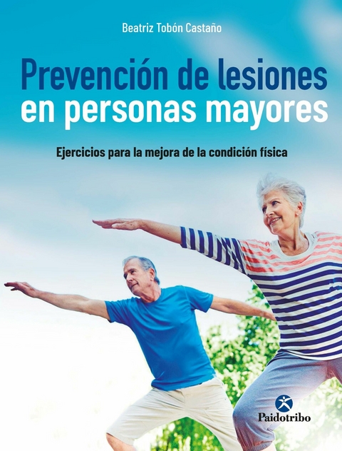 Prevenci&oacute;n de lesiones  en personas mayores - Beatriz Tob&oacute;n Casta&ntilde;o