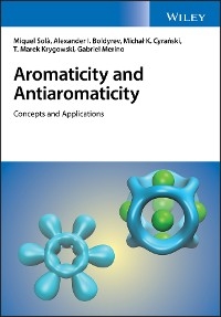 Aromaticity and Antiaromaticity - Miquel Sol&agrave;, Alexander I. Boldyrev, Michal K. Cyra&ntilde;ski, Tadeusz M. Krygowski, Gabriel Merino