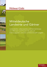 Mitteldeutsche G&auml;rtner und Landwirte - Helmut G&auml;de