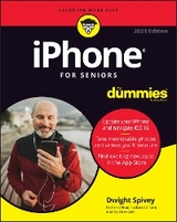 iPhone For Seniors For Dummies, 2023 Edition - Dwight Spivey
