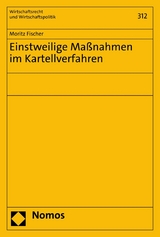 Einstweilige Ma&szlig;nahmen im Kartellverfahren - Moritz Fischer