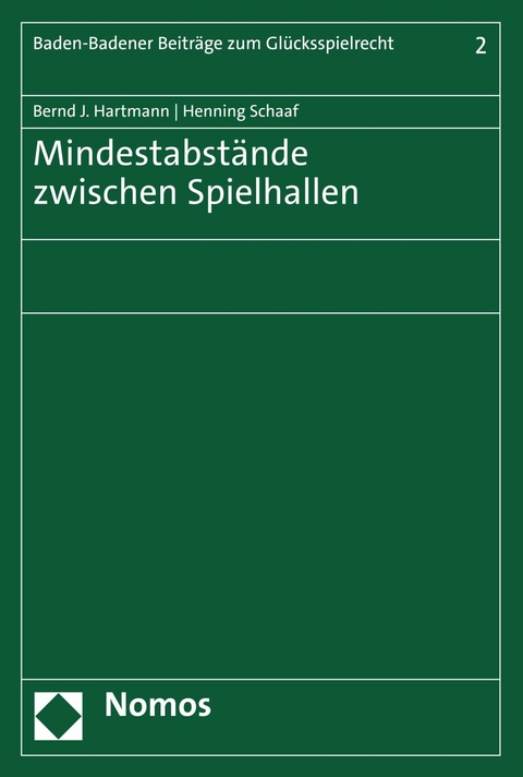 Mindestabst&auml;nde zwischen Spielhallen - Bernd J. Hartmann, Henning Schaaf