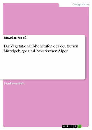 Die Vegetationshöhenstufen der deutschen Mittelgebirge und bayerischen Alpen