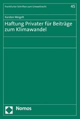 Haftung Privater f&uuml;r Beitr&auml;ge zum Klimawandel - Karsten Weigelt