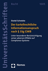 Der kartellrechtliche Informationsanspruch nach &sect; 33g GWB - Daniel Schwiete