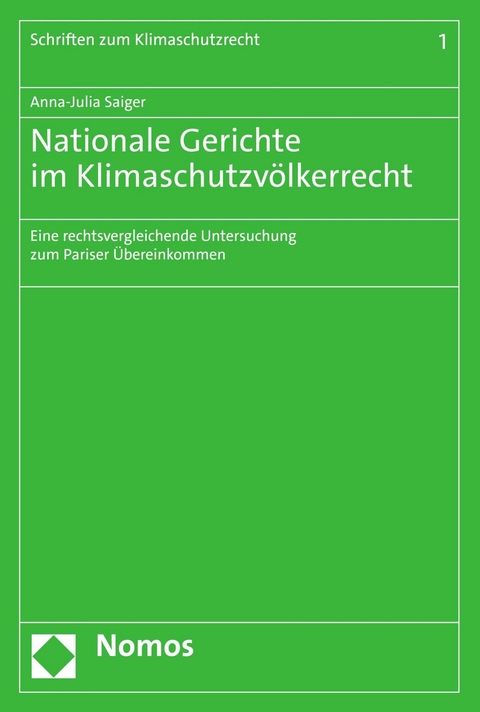 Nationale Gerichte im Klimaschutzv&ouml;lkerrecht - Anna-Julia Saiger