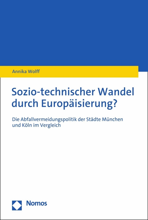 Sozio-technischer Wandel durch Europ&auml;isierung? - Annika Wolff