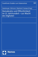 Demokratie und &Ouml;ffentlichkeit im 21. Jahrhundert &ndash; zur Macht des Digitalen - 