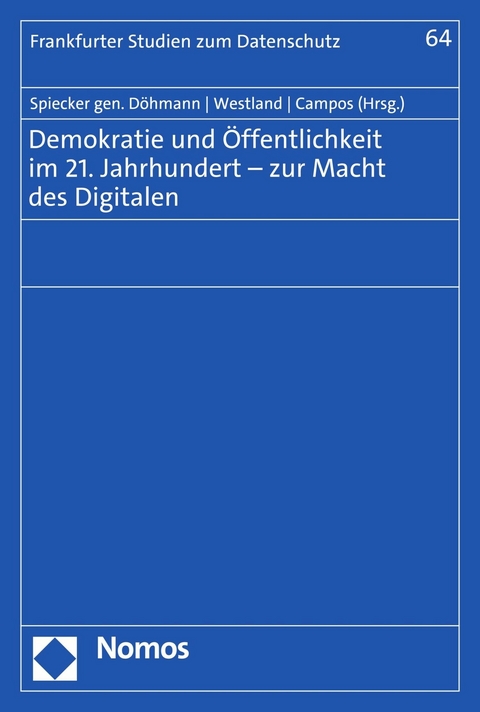 Demokratie und &Ouml;ffentlichkeit im 21. Jahrhundert &ndash; zur Macht des Digitalen - 