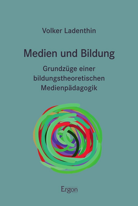 Medien und Bildung - Volker Ladenthin