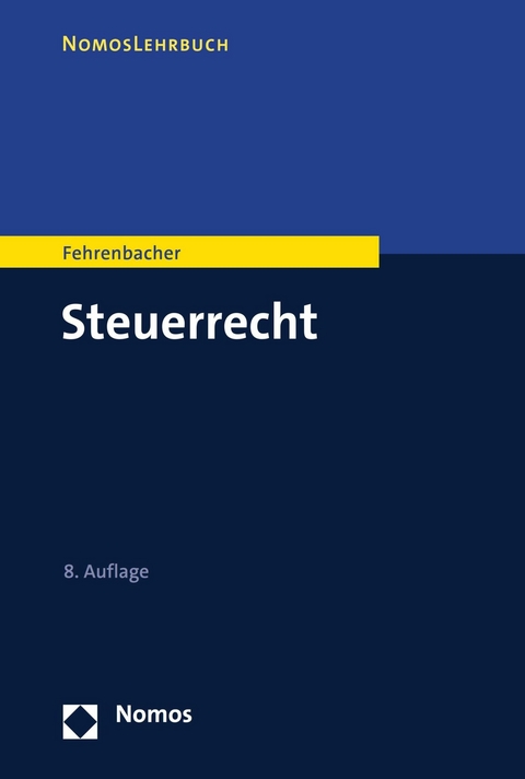 Steuerrecht -  Oliver Fehrenbacher