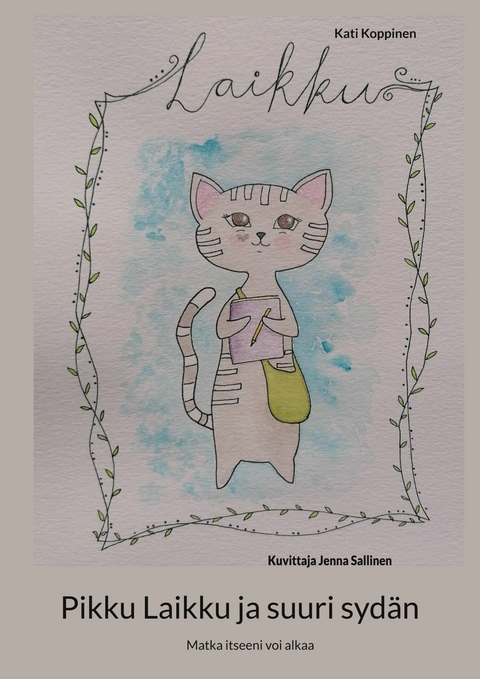 Pikku Laikku ja suuri syd&auml;n - Kati Koppinen