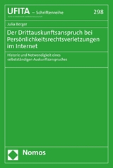 Der Drittauskunftsanspruch bei Pers&ouml;nlichkeitsrechtsverletzungen im Internet - Julia Berger