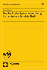 Das Recht der Spielervermittlung im deutschen Berufsfu&szlig;ball - Sven Knauer