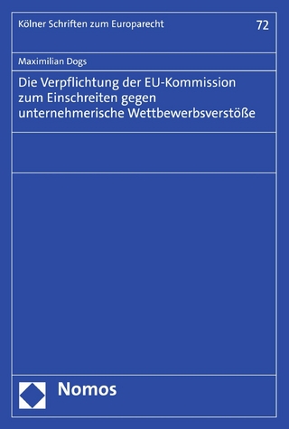 Die Verpflichtung der EU-Kommission zum Einschreiten gegen unternehmerische Wettbewerbsverstöße