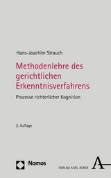 Methodenlehre des gerichtlichen Erkenntnisverfahrens - Hans-Joachim Strauch