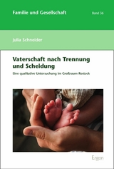 Vaterschaft nach Trennung und Scheidung - Julia Schneider