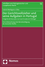 Der Gerichtsvollzieher und seine Aufgaben in Portugal | O Agente de Execução e as Suas Funções em Portugal - Gabriel Rodrigues e Silva