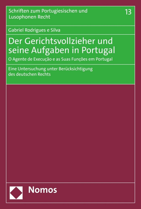 Der Gerichtsvollzieher und seine Aufgaben in Portugal | O Agente de Execução e as Suas Funções em Portugal - Gabriel Rodrigues e Silva