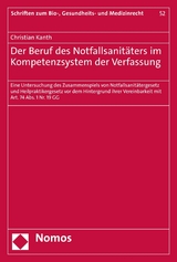 Der Beruf des Notfallsanit&auml;ters im Kompetenzsystem der Verfassung - Christian Kanth