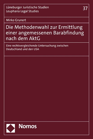Die Methodenwahl zur Ermittlung einer angemessenen Barabfindung nach dem AktG
