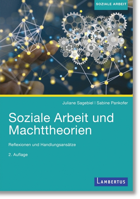 Soziale Arbeit und Machttheorien -  Juliane Sagebiel,  Sabine Pankofer