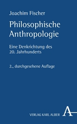 Philosophische Anthropologie - Joachim Fischer