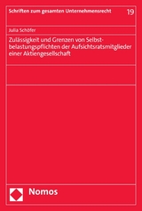 Zul&auml;ssigkeit und Grenzen von Selbstbelastungspflichten der Aufsichtsratsmitglieder einer Aktiengesellschaft - Julia Sch&ouml;fer