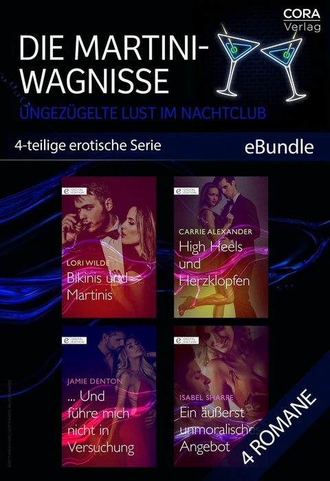 Die Martini-Wagnisse - Ungez&uuml;gelte Lust im Nachtclub (4-teilige erotische Serie) - Lori Wilde, Carrie Alexander, Jamie Denton, Isabel Sharpe
