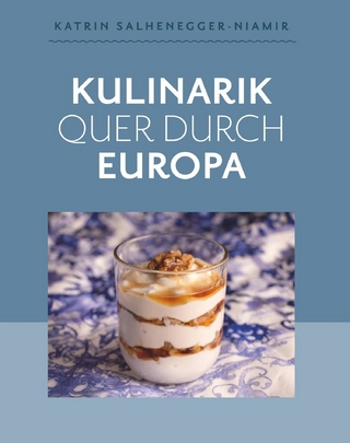 Kulinarik quer durch Europa