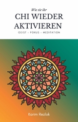Das Chi aktivieren und die Lebensqualit&auml;t verbessern -  Karim Rezlok