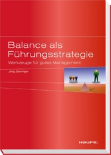 Balance als Führungsstrategie - Jörg Zeyringer
