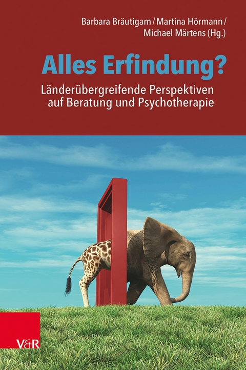 Alles Erfindung? L&auml;nder&uuml;bergreifende Perspektiven auf Beratung und Psychotherapie - 