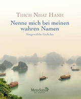 Nenne mich bei meinen wahren Namen -  Thich Nhat Hanh