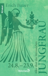 Alles &uuml;ber das Sternzeichen Jungfrau - Erich Bauer