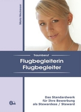 Traumberuf Flugbegleiterin / Flugbegleiter - Maria Weckesser