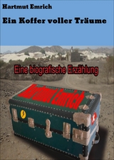 Ein Koffer voller Tr&auml;ume -  Hartmut Emrich