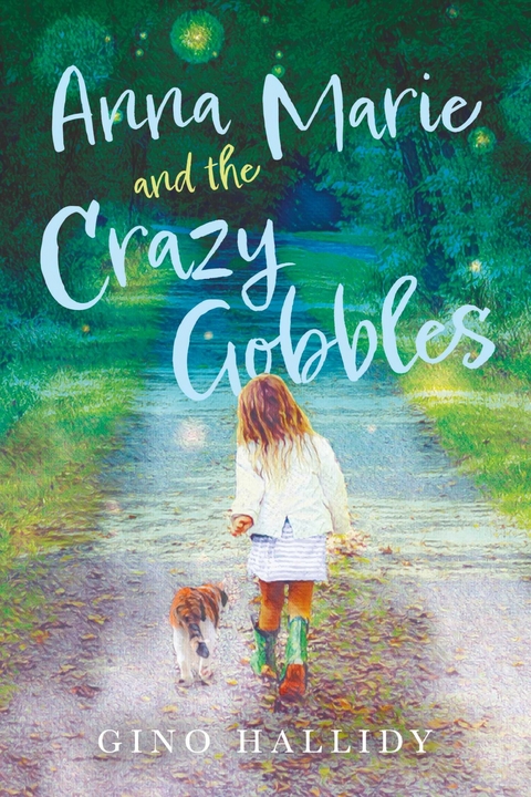 Anna Marie and the Crazy Gobbles -  Gino Hallidy