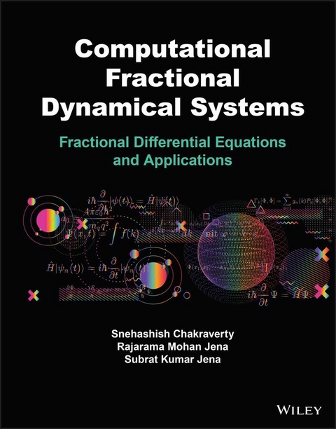 Computational Fractional Dynamical Systems - Snehashish Chakraverty, Rajarama M. Jena, Subrat K. Jena