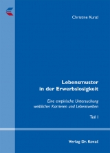 Lebensmuster in der Erwerbslosigkeit - Christine Kunzl